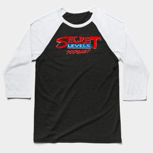 Secrets of Rage (Secret Levels Podcast) Baseball T-Shirt